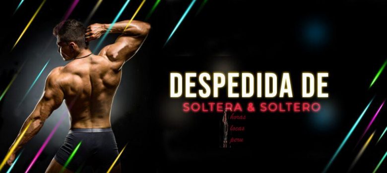 Despedida Para Solteras en La Molina Show Strippers